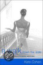 A Walk Down the Ailse - Notes on a Modern Wedding