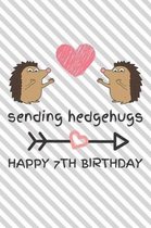 Sending Hedgehugs Happy 7th Birthday
