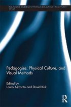 Routledge Studies in Physical Education and Youth Sport - Pedagogies, Physical Culture, and Visual Methods
