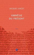 Critique & Essai - Amnésie du présent