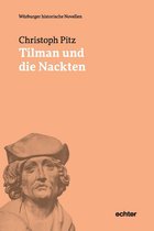 Würzburger historische Novellen 1 - Tilman und die Nackten