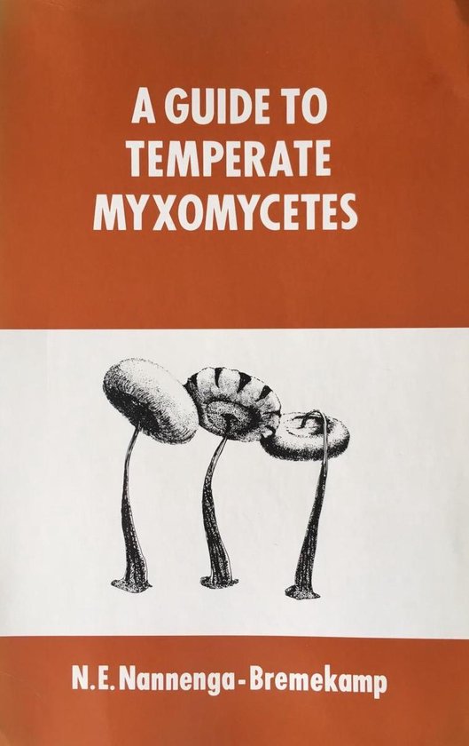 Temperate Id Handbook.pdf Guide to Temperate Myxomycetes, N.E.Nannenga- Bremekamp | 9780948737121 ...