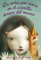 La Nina Que Vivia En El Castillo Dentro del Museo