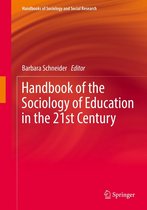 Handbooks of Sociology and Social Research - Handbook of the Sociology of Education in the 21st Century