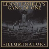 Lenny Lashley's Gang Of One - Illuminator (CD)