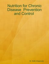 Nutrition for Chronic Disease Prevention and Control