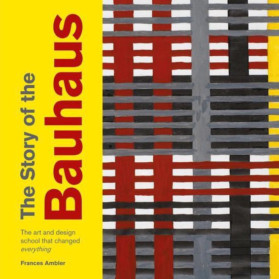 The Story of ... - The Story of the Bauhaus - cover