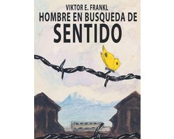 El Hombre En Busca Del Sentido