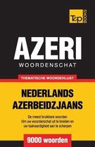Dutch Collection- Thematische woordenschat Nederlands-Azerbeidzjaans - 9000 woorden