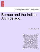 Borneo and the Indian Archipelago.