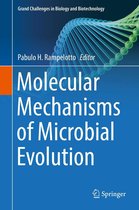 Grand Challenges in Biology and Biotechnology - Molecular Mechanisms of Microbial Evolution