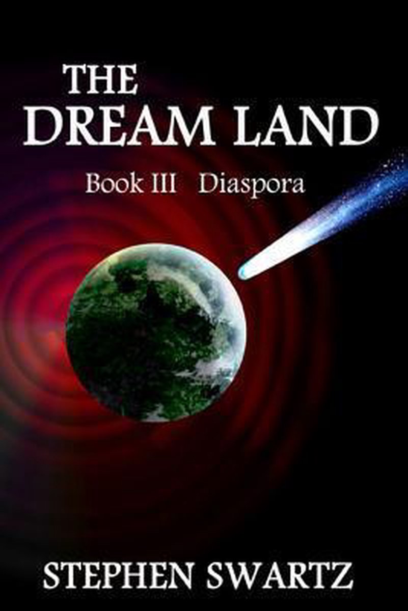 The Dream Land Trilogy-The Dream Land III - Stephen Swartz