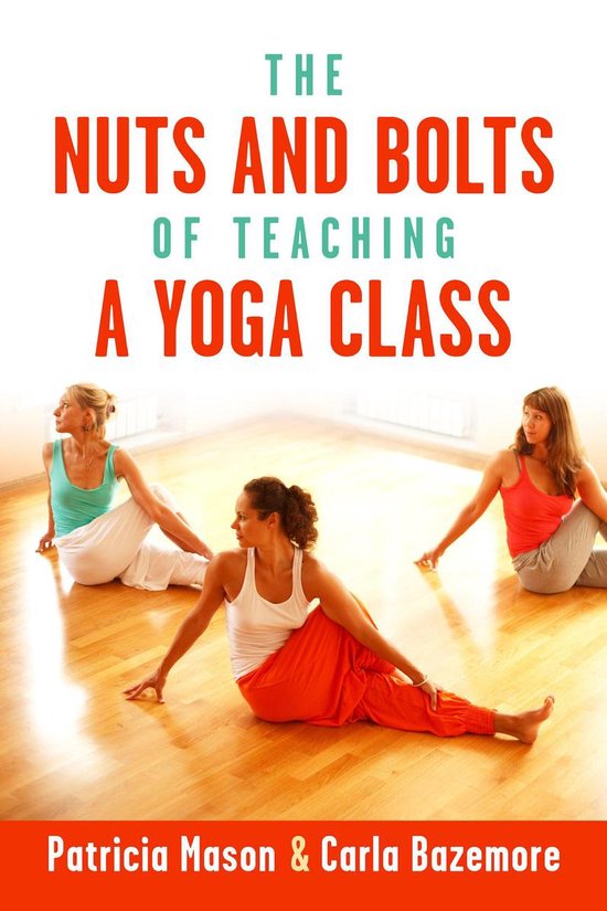 The Nuts and Bolts of Teaching a Yoga Class - cover