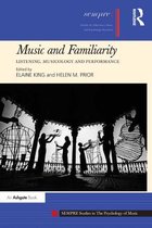 SEMPRE Studies in The Psychology of Music - Music and Familiarity