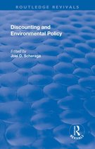 Routledge Revivals - Discounting and Environmental Policy