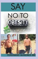 Say No to Obesity