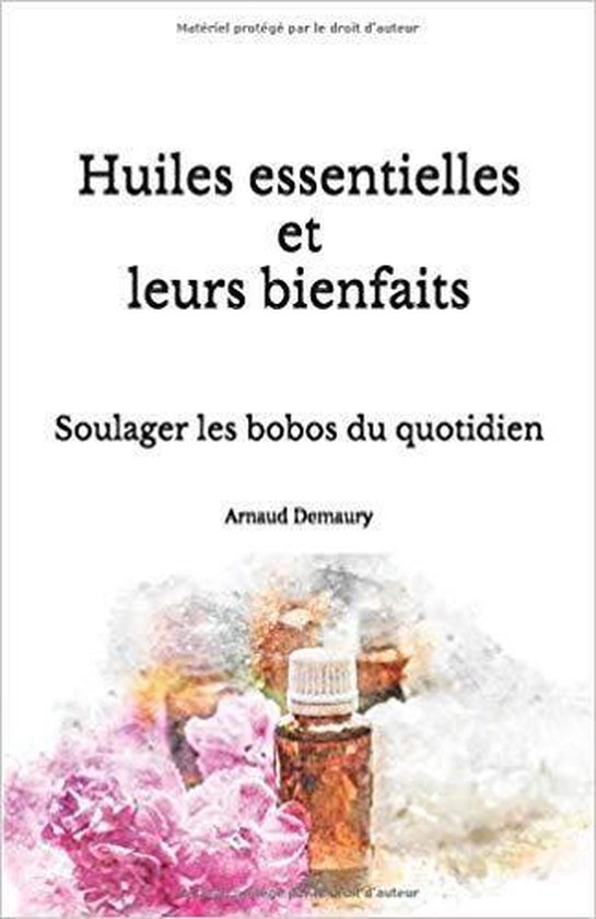 Huiles essentielles et leurs bienfaits (ebook), Arnaud Demaury