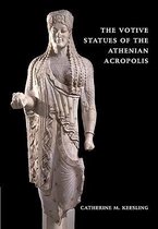 The Votive Statues of the Athenian Acropolis