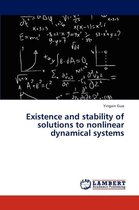 Existence and stability of solutions to nonlinear dynamical systems