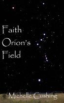 Faith Orion's Field