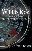 All Prophets are Liars 1 - Witness (All Prophets Are Liars - Book 1)