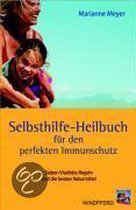 Selbsthilfe-Heilbuch für den perfekten Immunschutz