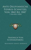 Ante-Diluvianische Fidibus-Schnitzel Von 1842 Bis 1847