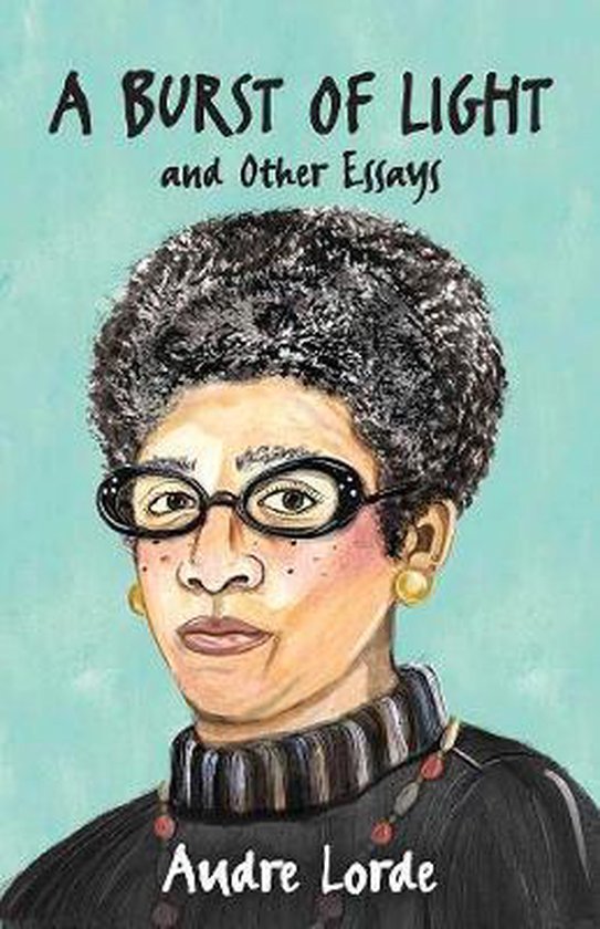 Boek "A Burst of Light and Other Essays" met een illustratie van Audre Lorde met een bril en oorbellen.