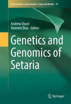 Plant Genetics and Genomics: Crops and Models 19 - Genetics and Genomics of Setaria