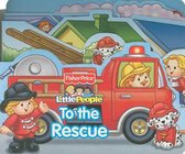 Fisher Price Little People to the Rescue!
