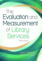 The Evaluation and Measurement of Library Services, 2nd Edition