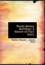 Ready-Money Mortiboy; A Matter-Of-Fact Story
