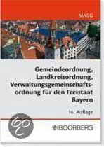 Gemeindeordnung, Landkreisordnung, Verwaltungsgemeinschaftsordnung für den Freistaat Bayern