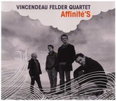 Vincendeau Felder Quartet - Affinite's (CD)