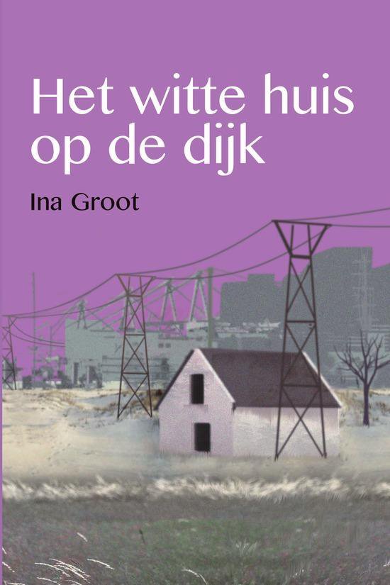 Het witte huis op de dijk - Ina Groot | Do-index.org
