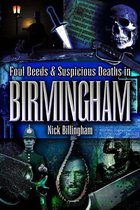 Foul Deeds & Suspicious Deaths - More Foul Deeds & Suspicious Deaths in Birmingham
