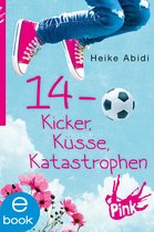 Alles, was Mädchen wissen sollten - 14 - Kicker, Küsse, Katastrophen