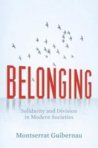 Belonging: Solidarity And Division In Modern Societies