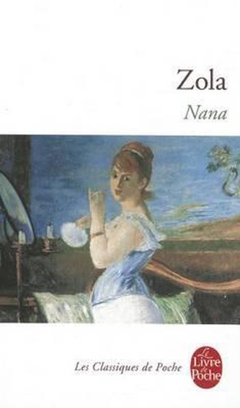 Boekomslag met schilderij van vrouw in blauwe jurk die zich opmaakt, met tekst 'Zola Nana' en 'Le Livre de Poche'.