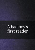 A bad boy's first reader