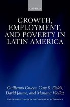 WIDER Studies in Development Economics - Growth, Employment, and Poverty in Latin America