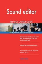 Sound Editor Red-Hot Career Guide; 2531 Real Interview Questions