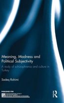 Meaning, Madness and Political Subjectivity
