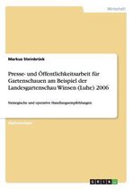 Presse- Und Offentlichkeitsarbeit Fur Gartenschauen Am Beispiel Der Landesgartenschau Winsen (Luhe) 2006