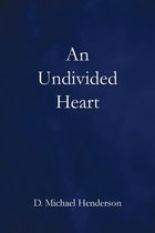 An Undivided Heart