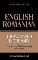 British English Collection- Theme-based dictionary British English-Romanian - 7000 words