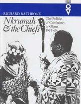 Western African Studies- Nkrumah and the Chiefs