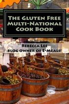 The Gluten Free Multi-National Cook Book