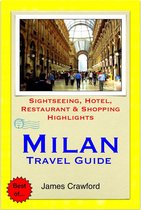 Milan, Italy Travel Guide - Sightseeing, Hotel, Restaurant & Shopping Highlights (Illustrated)