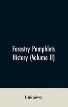 Forestry Pamphlets History (Volume II)